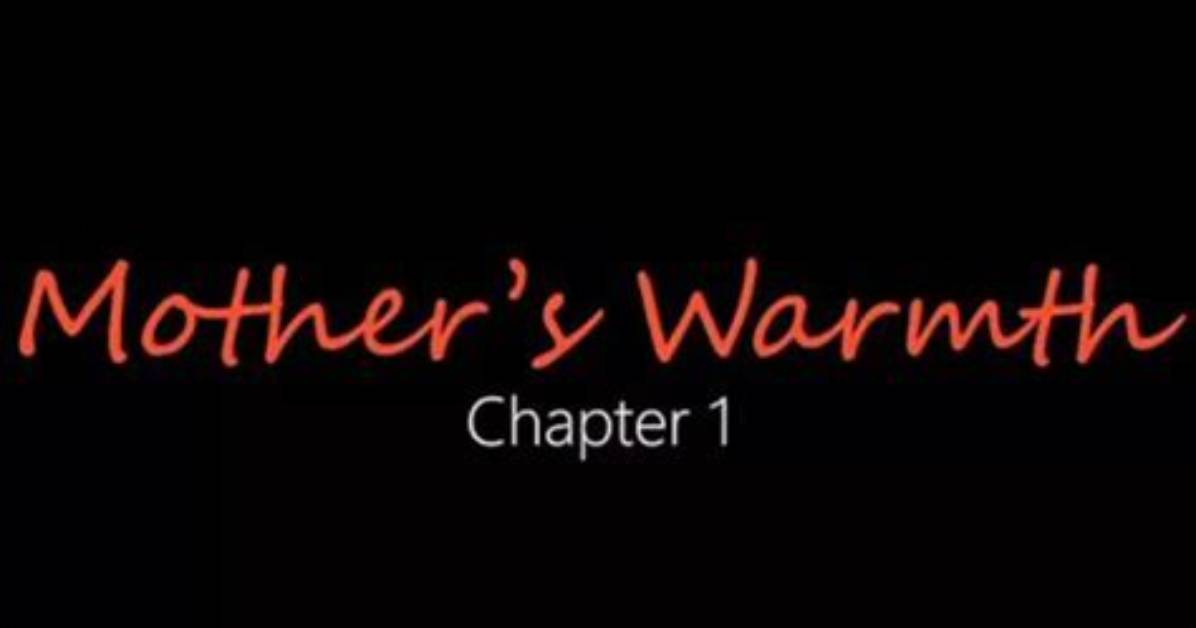 Mother's Warmth: Chapter 3 - Exploring the Depths of Maternal Love and Connection