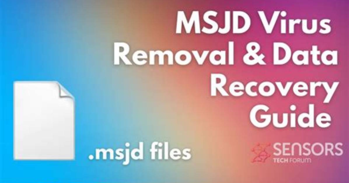 Msjd Virus (. Msjd File) Ransomware — Fix & Decrypt Data
