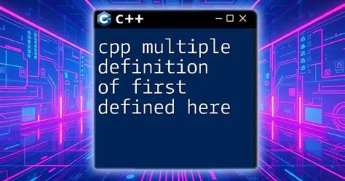 "Multiple Definition", "First Defined Here" Errors