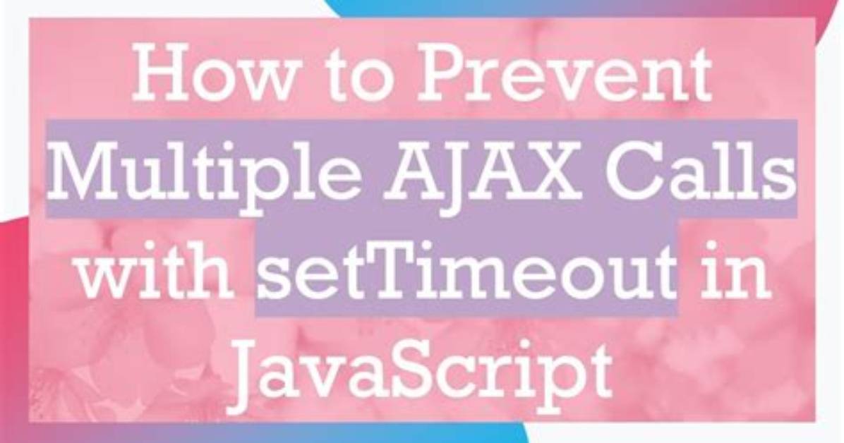 Multiple Timeouts or Multiple Calls in Javascript