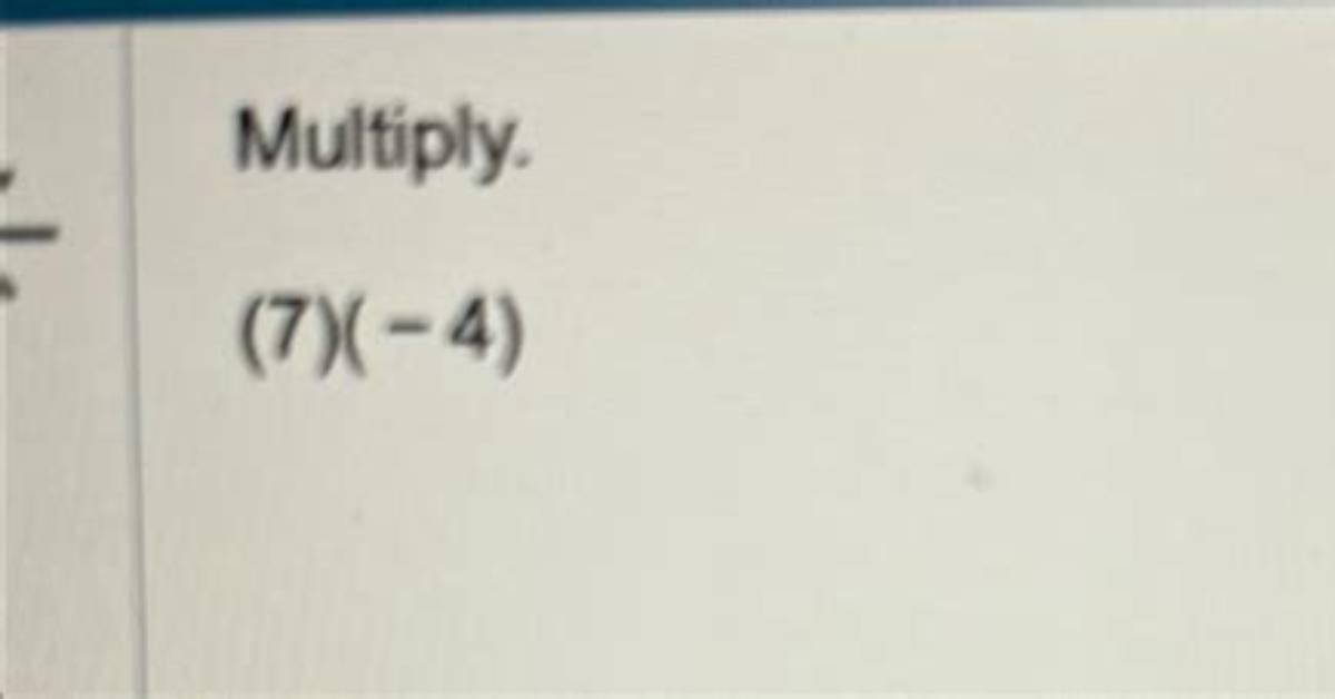 Multiply 7 and 4