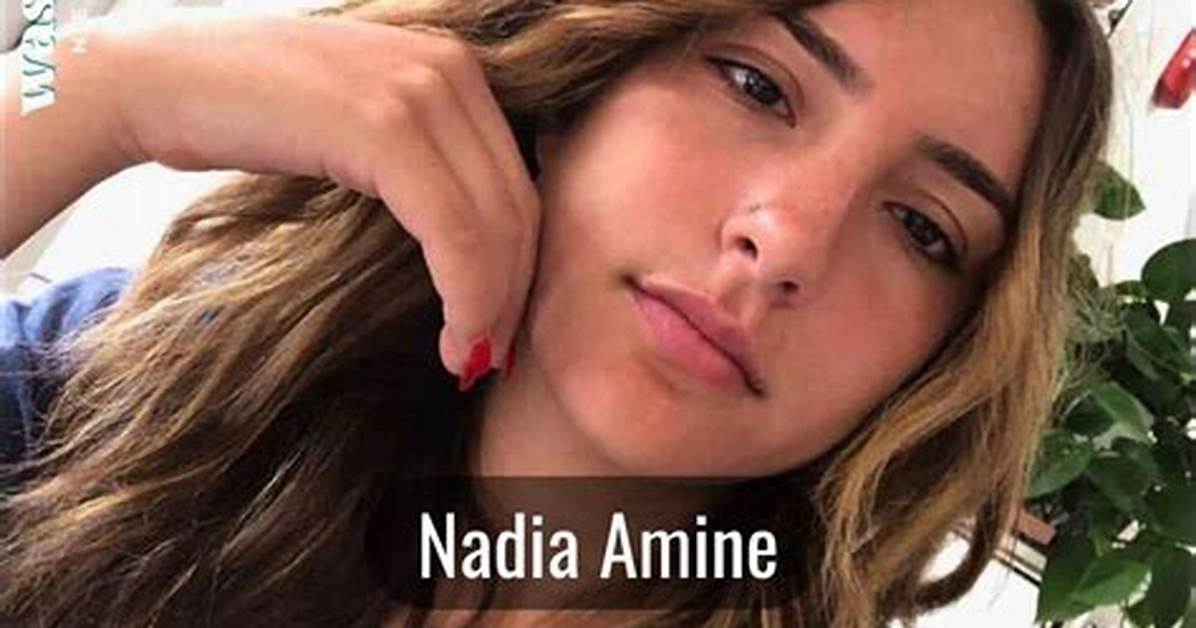 Nadia Amine Onlyfans Leak: Everything You Need to Know