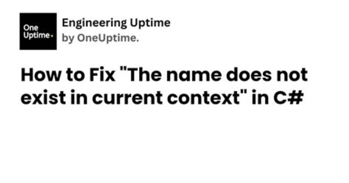 Name Does Not Exist in the Current Context