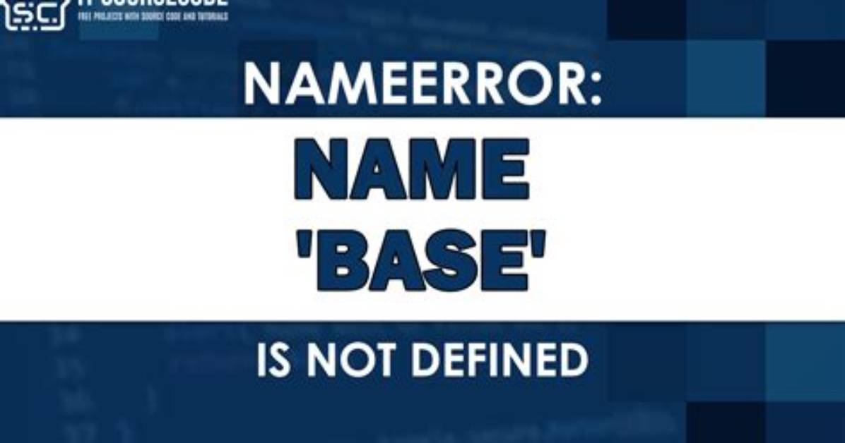 Nameerror: Name 'Base' Is Not Defined Openai Gym