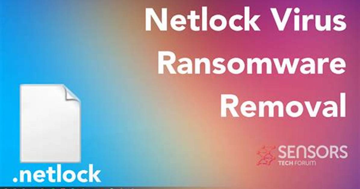 Netlock Virus 🔐 (. Netlock Files) — How to Remove?