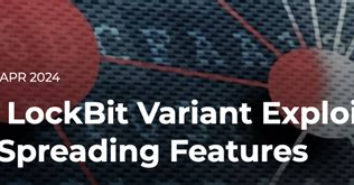 New Lockbit Attack Lasted for Half a Year