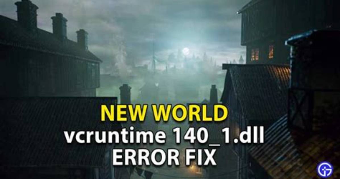 New World Error Vcruntime 140_1. Dll Fix (100% Working)