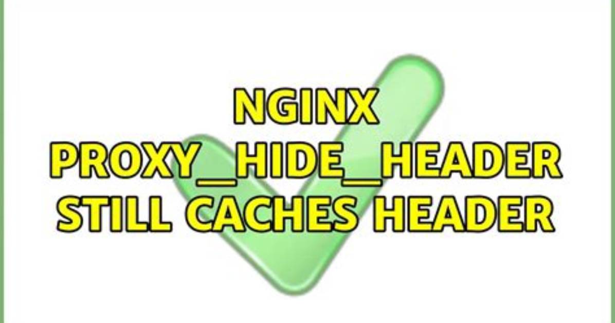 Nginx Proxy_Hide_Header and Variable