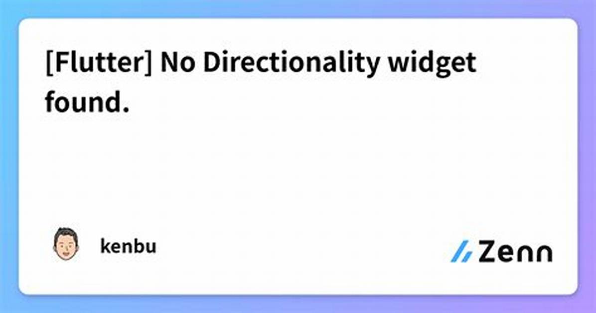 No Directionality Widget Found