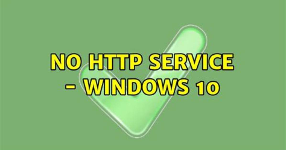 No Http Service - Windows 10