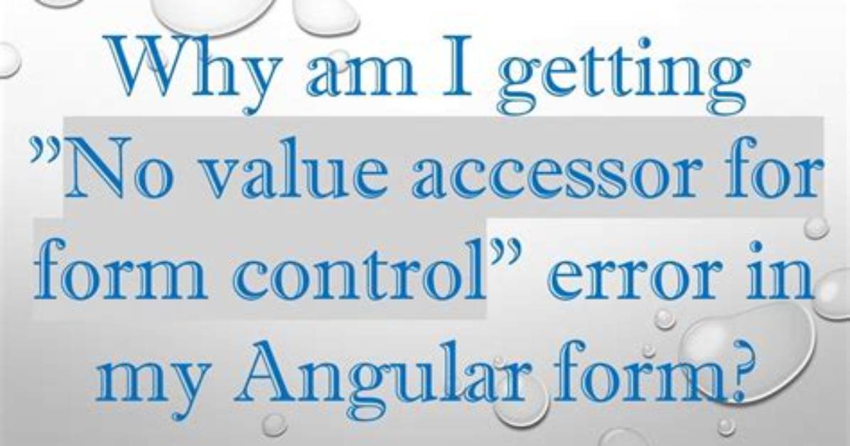 No Value Accessor for Form Control