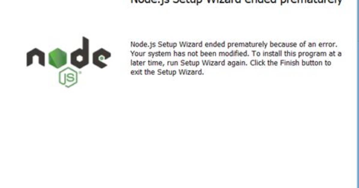 Node. Js Setup Wizard Ended Prematurely