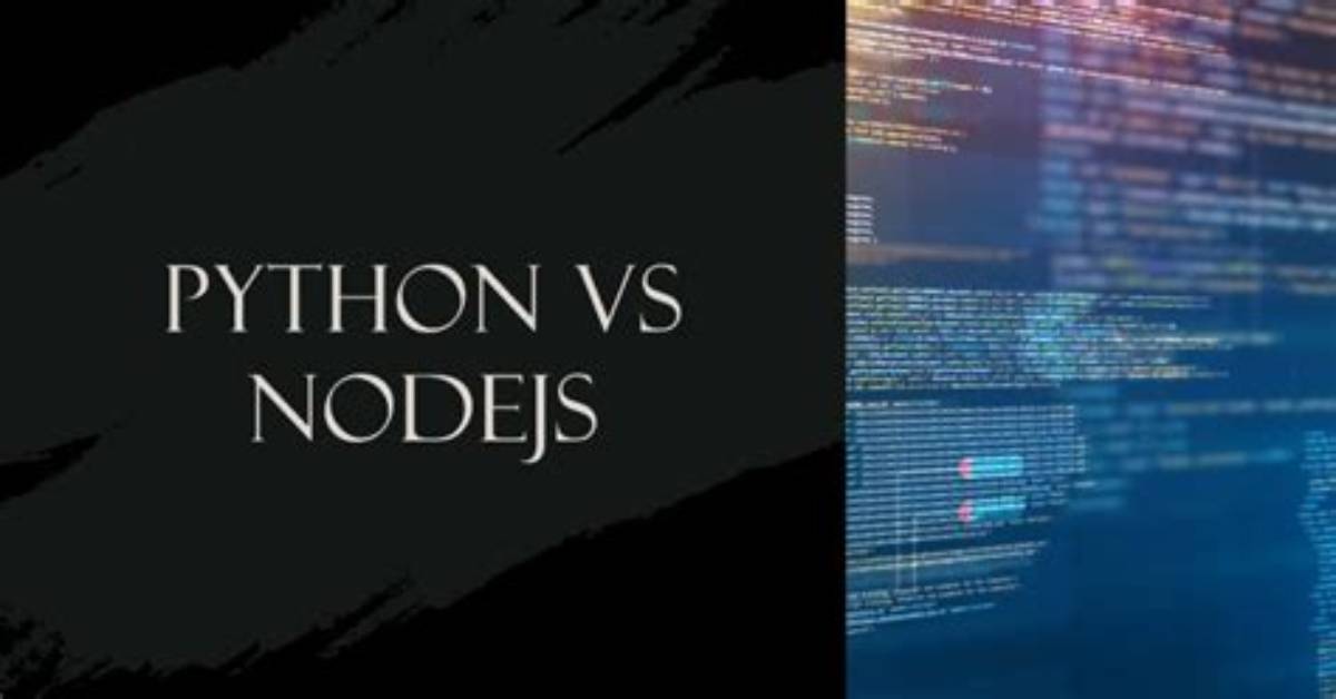 Nodejs vs Python: When & How to Use Both