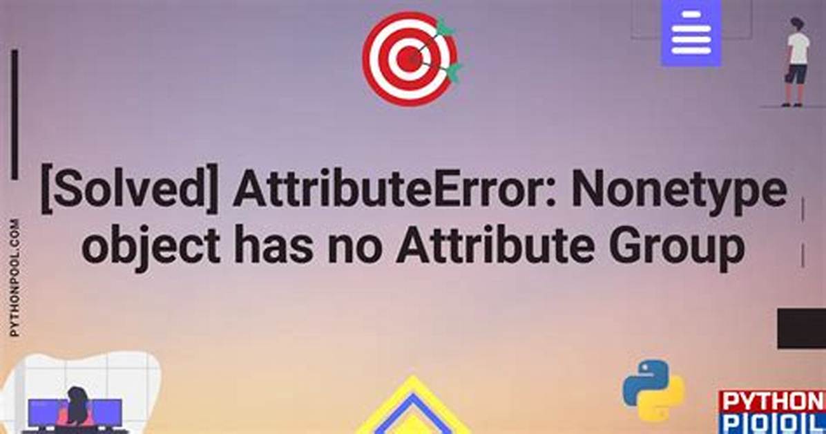 'Nonetype' Object Has No Attribute 'Group'