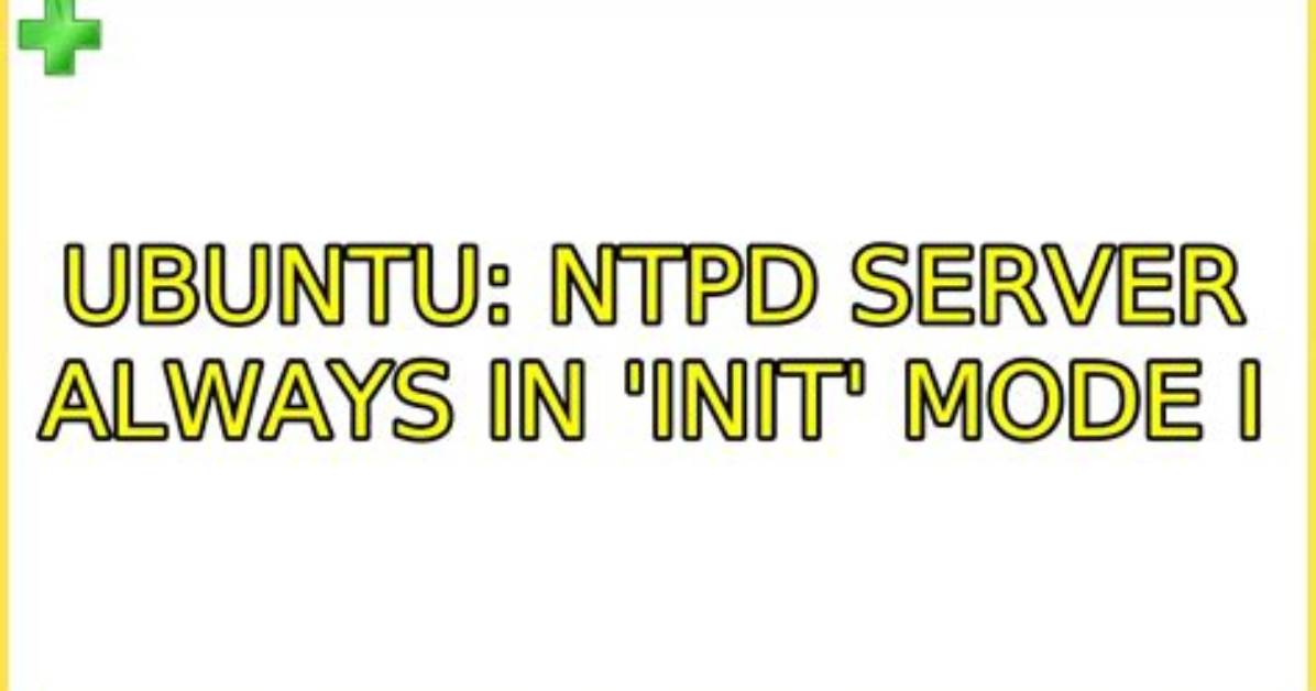 Ntpd Server Always in 'Init' Mode