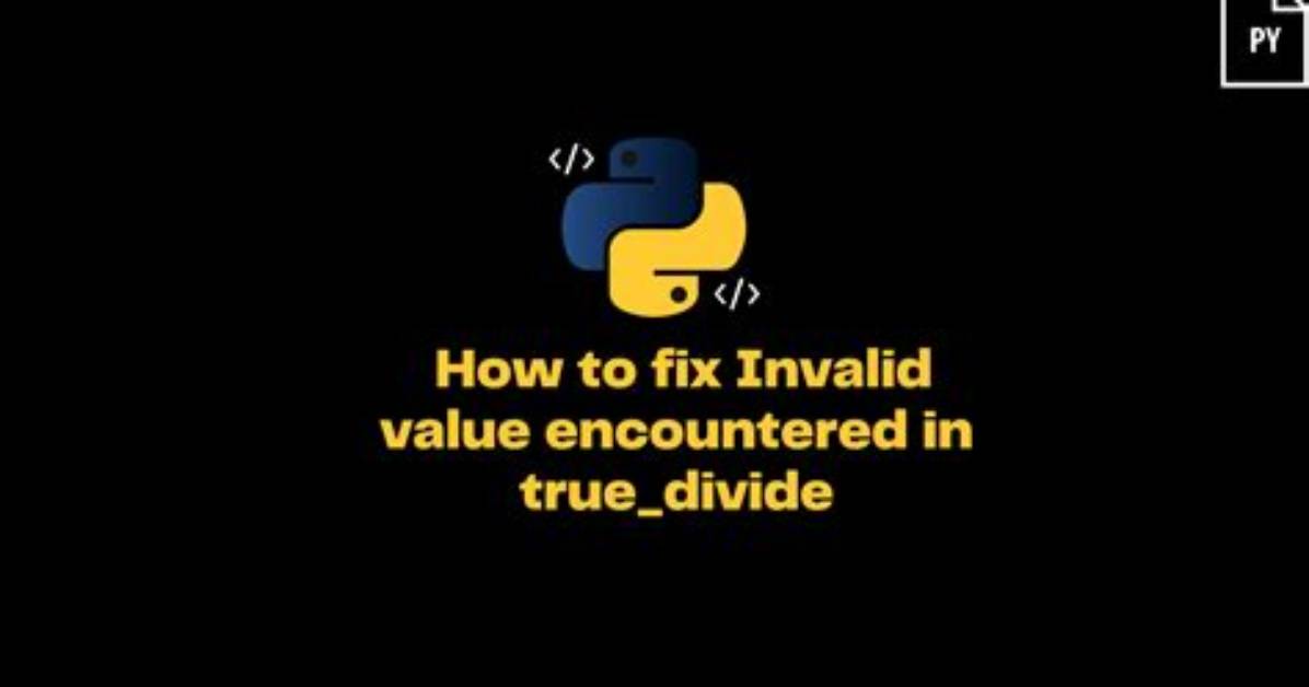 Numpy: Invalid Value Encountered in True_Divide