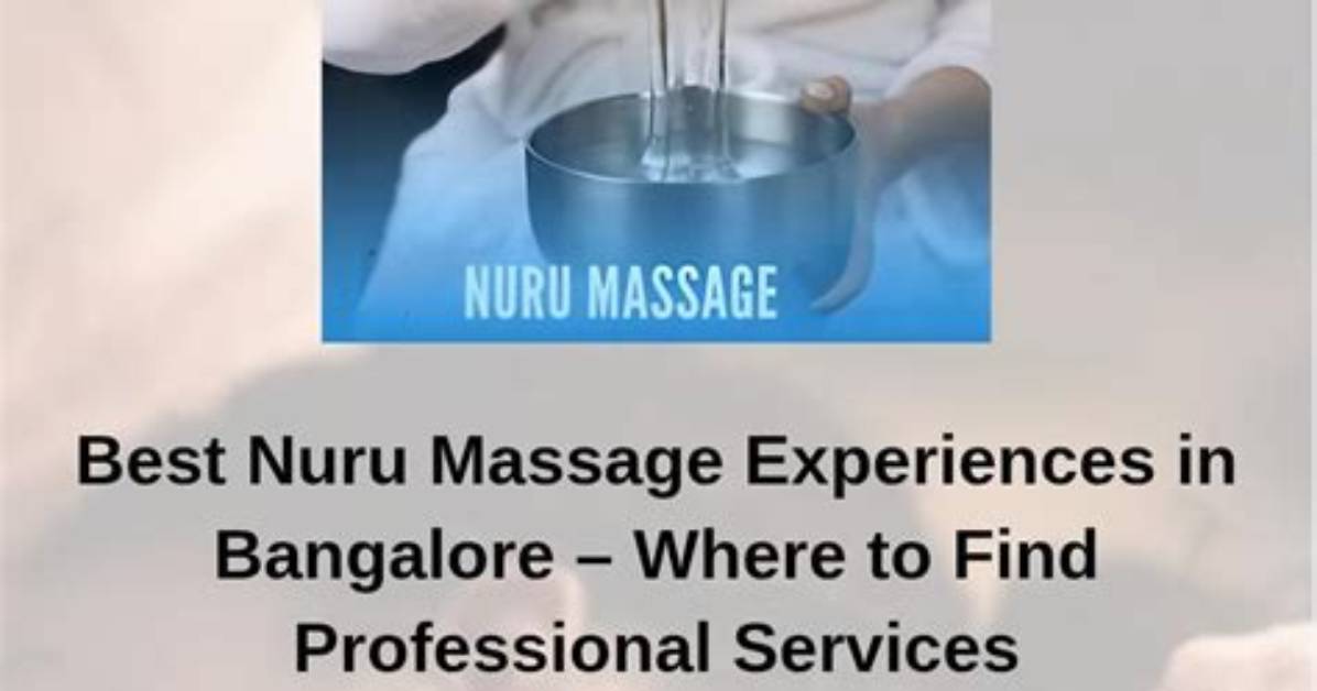 Nuru Massage in Paris: a Comprehensive Guide