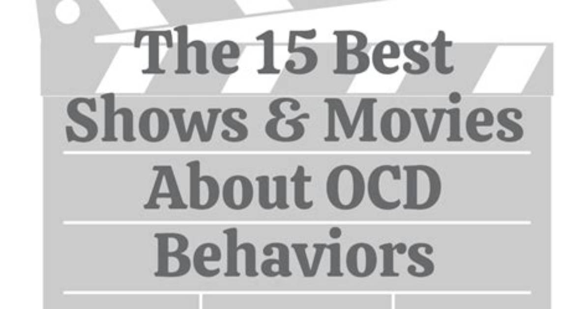 Ocd Characters Are Becoming Hollywood’s Latest Obsession