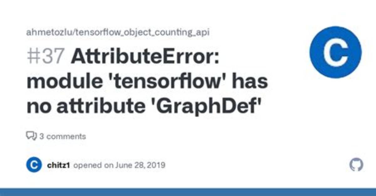 Od_Graph_Def = Tf. Graphdef() Attributeerror: Module 'Tensorflow' Has No Attribute 'Graphdef'