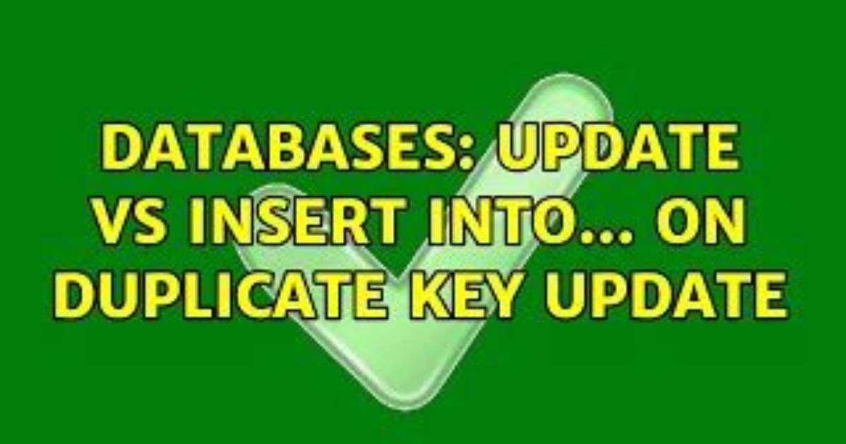 On Duplicate Key Update Same as Insert