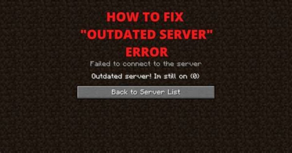 On Minecraft Why Does It Say Outdated Server?