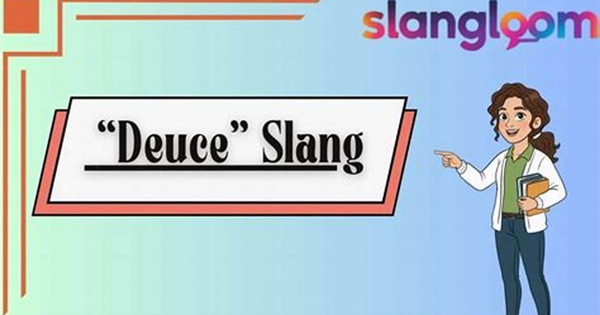 On the Deuce Slang?