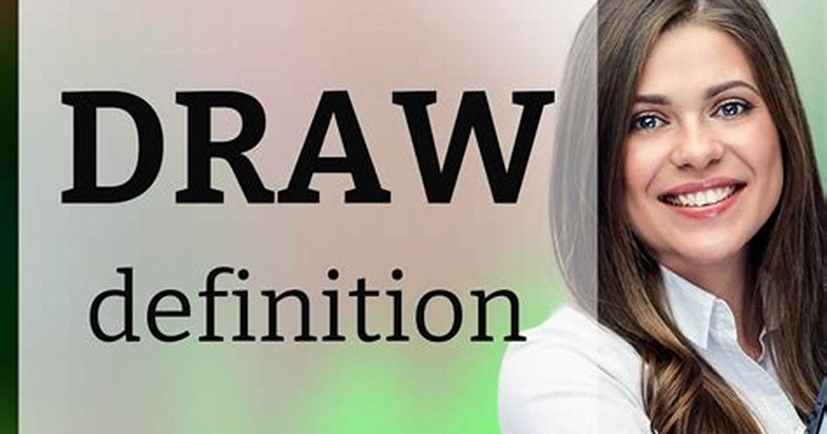 On the Draw Definition?