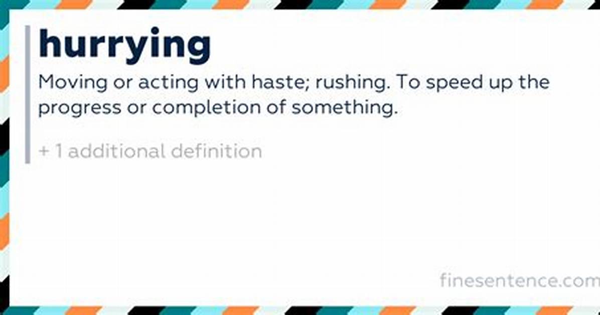 One Sentence on Hurrying?