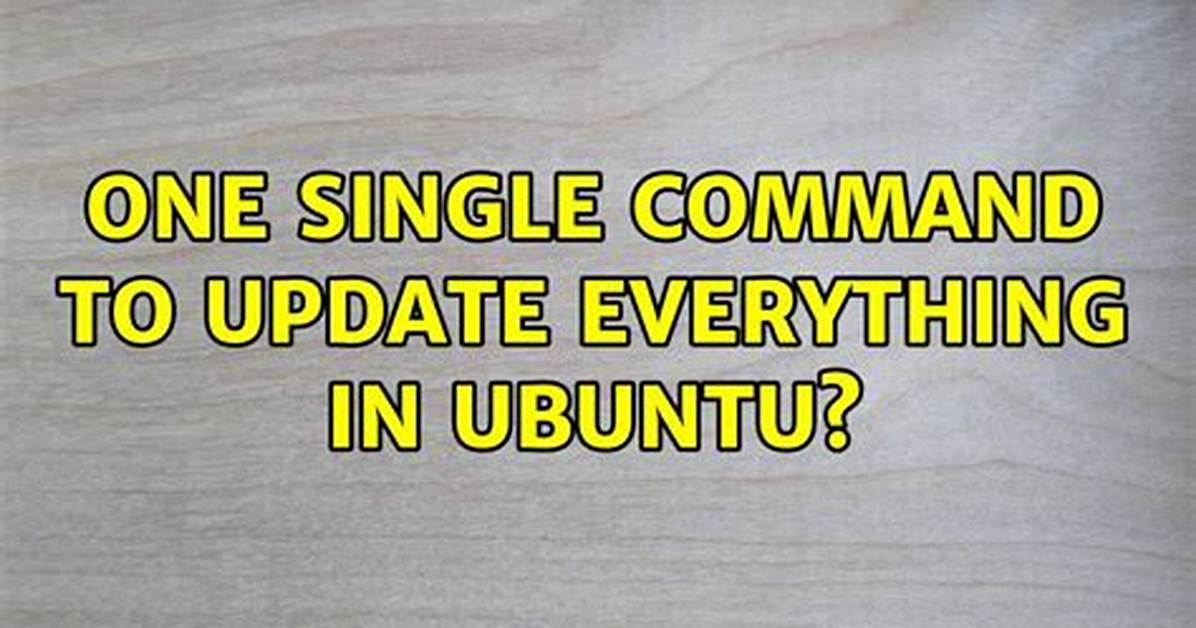 One Single Command to Update Everything in Ubuntu?