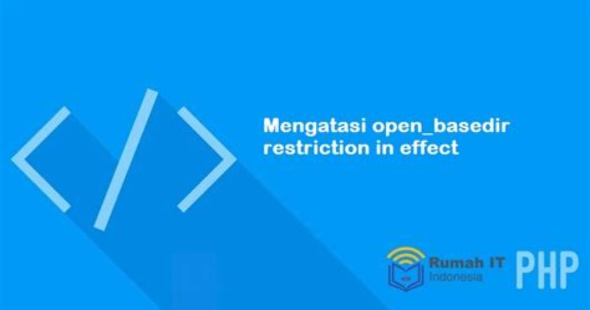Open_Basedir Restriction in Effect. File(/) Is Not Within the Allowed Path(S):