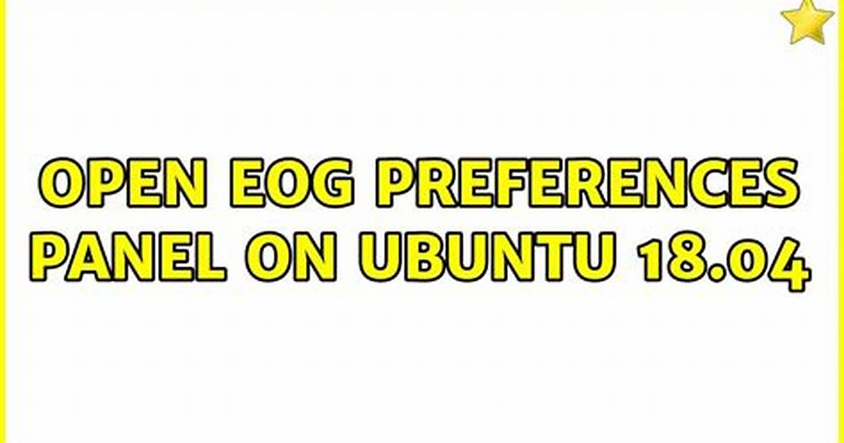 Open Eog Preferences Panel on Ubuntu 18.04