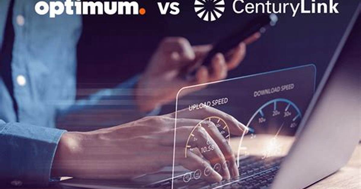 Optimum Vs. Centurylink: a Comparison Guide