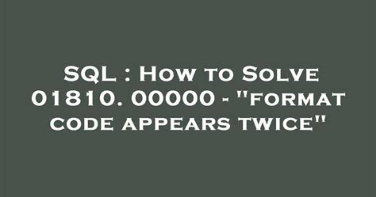 Ora-01810: Format Code Appears Twice
