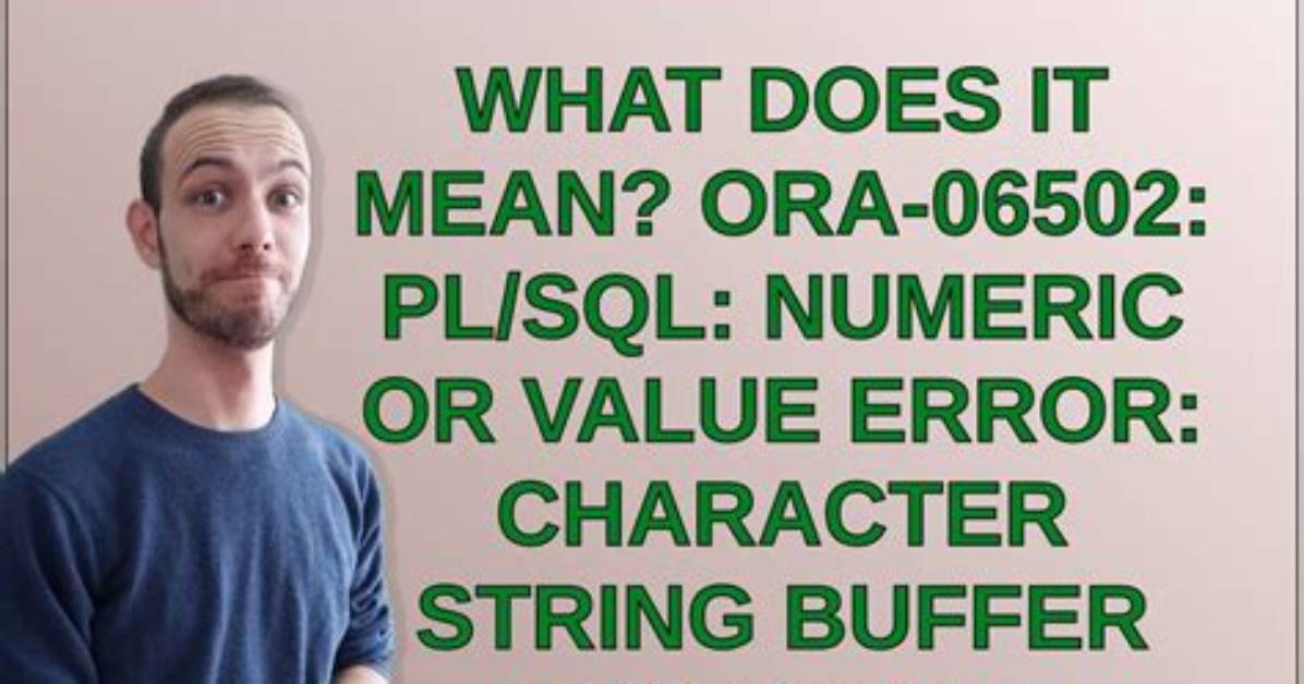 Ora-06502: Pl/Sql: Numeric or Value Error: Character String Buffer Too Small