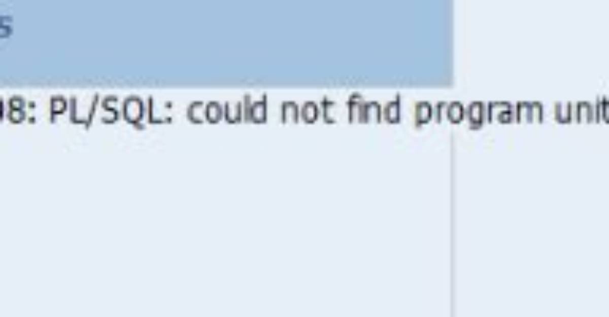 Ora-06508: Pl/Sql: Could Not Find Program Unit Being Called