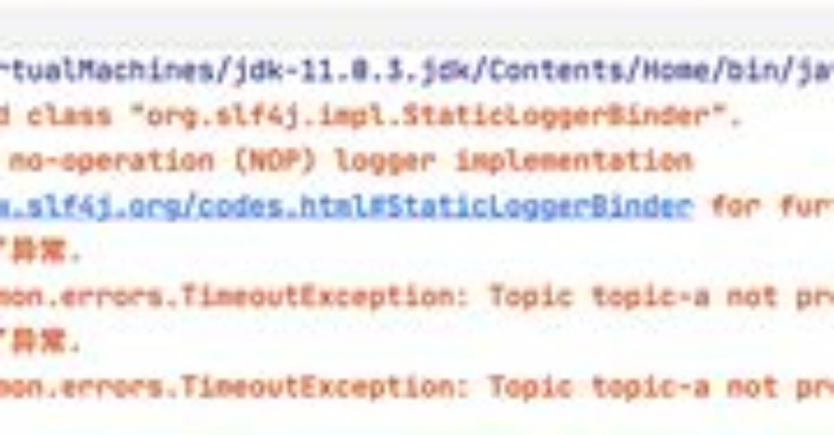 Org. Apache. Kafka. Common. Errors. Timeoutexception: Topic Not Present in Metadata After 60000 Ms
