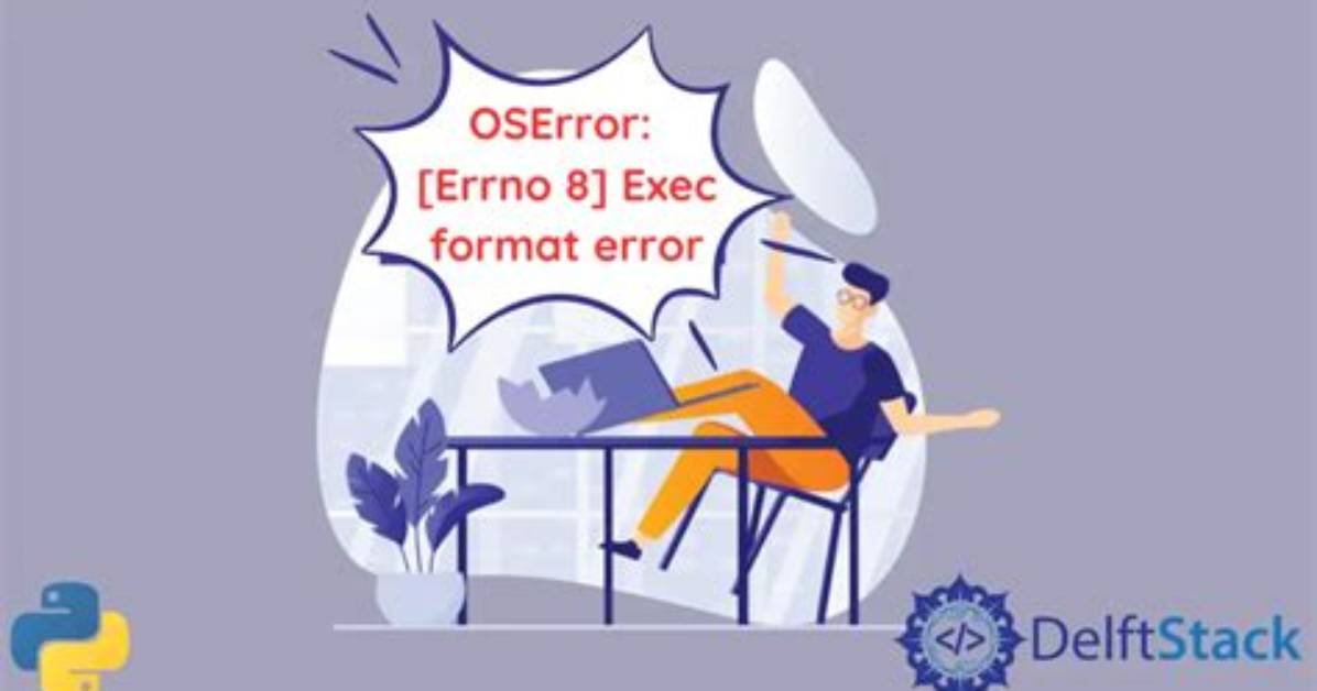 Oserror: [Errno 8] Exec Format Error