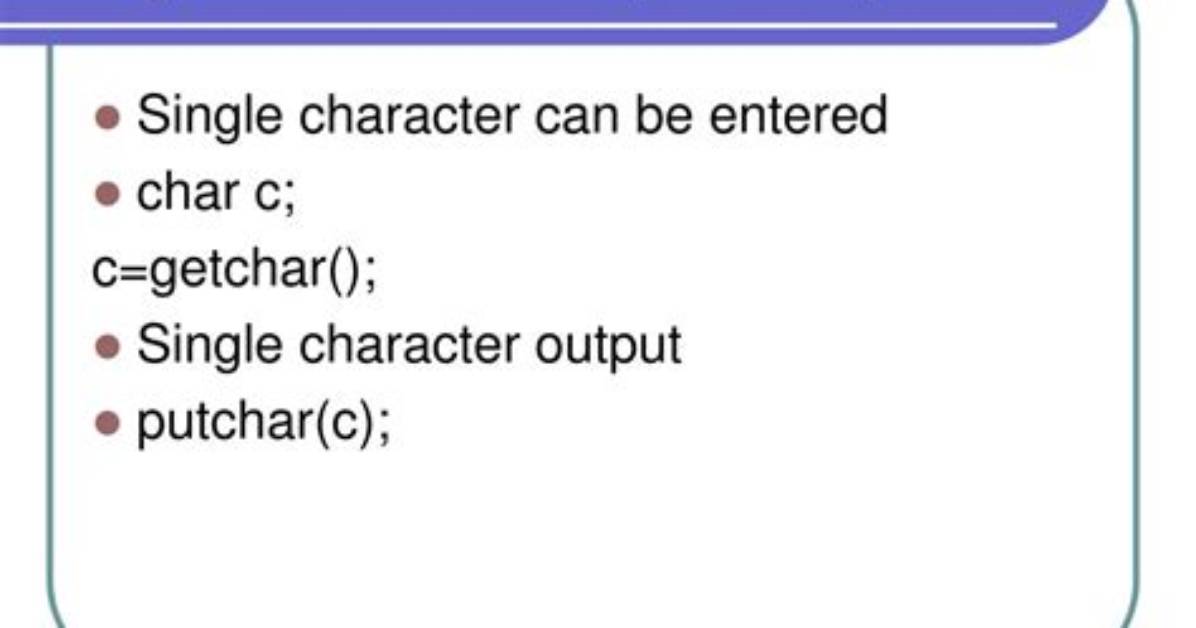 Output Single Character in C