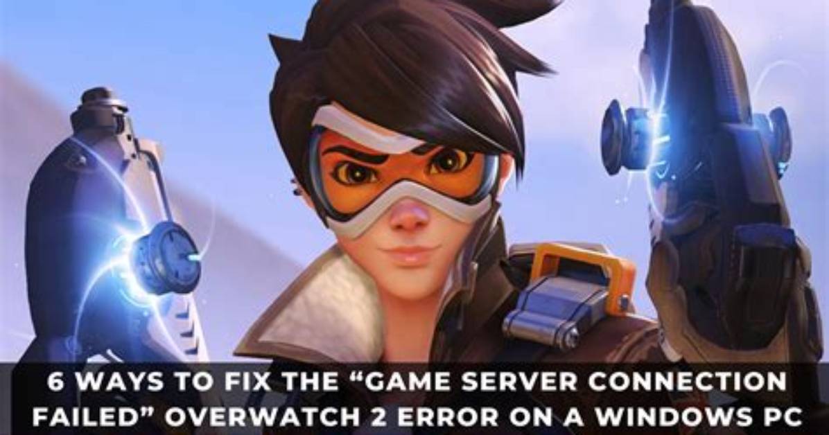 Overwatch 2: How to Fix Game Server Connection Failed