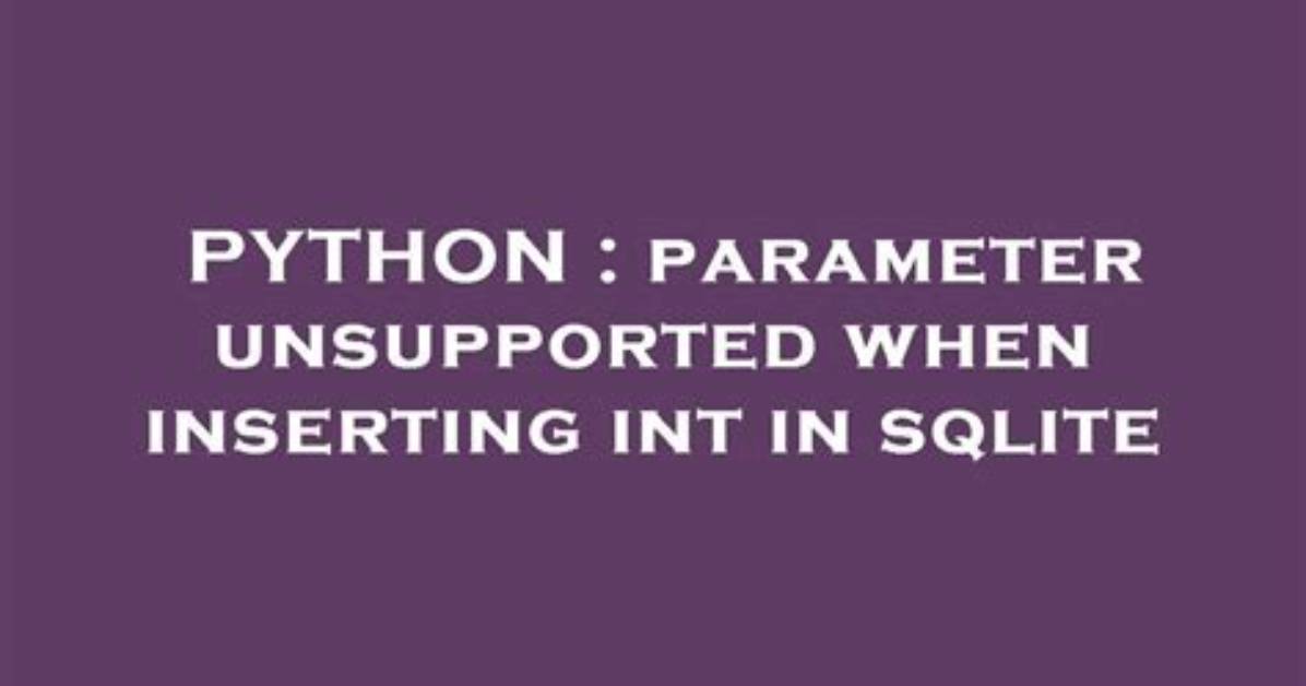 Parameter Unsupported When Inserting Int