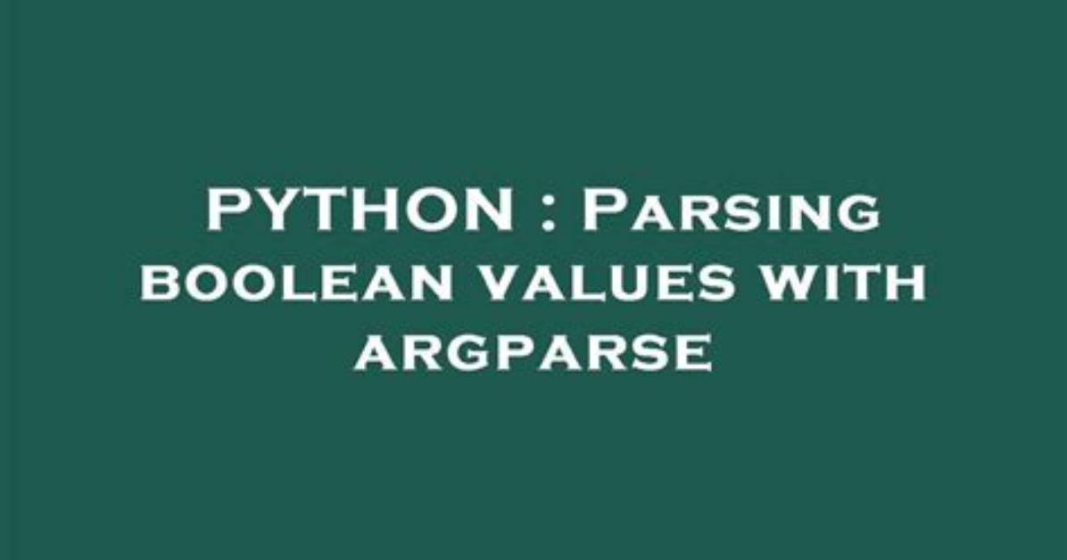 Parsing Boolean Values with Argparse