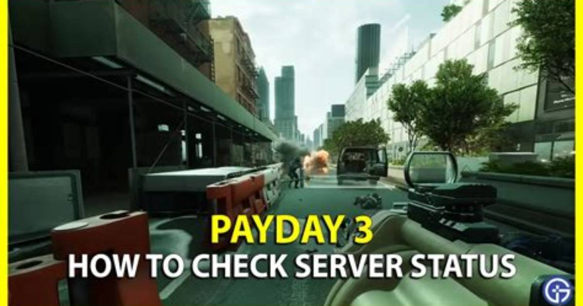 Payday 3 Servers Down? Check Network Status 2024