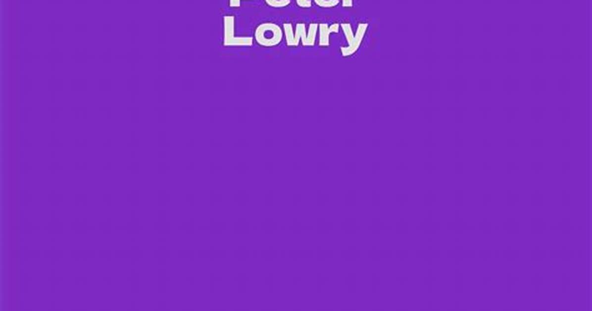 Peter Lowry Net Worth