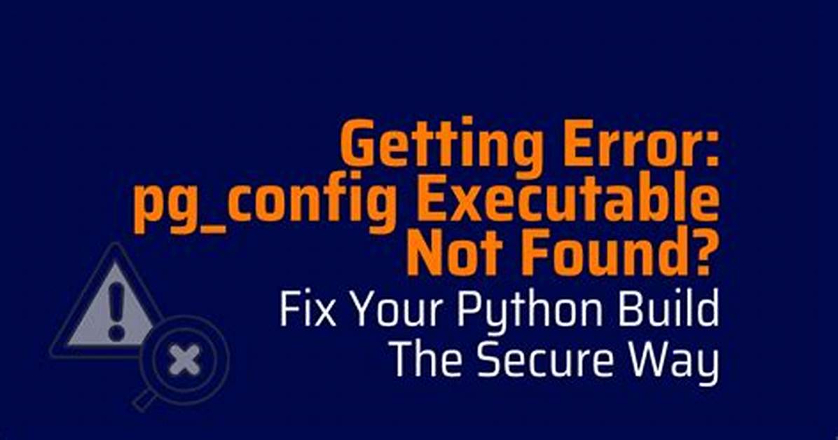Pg_Config Executable Not Found