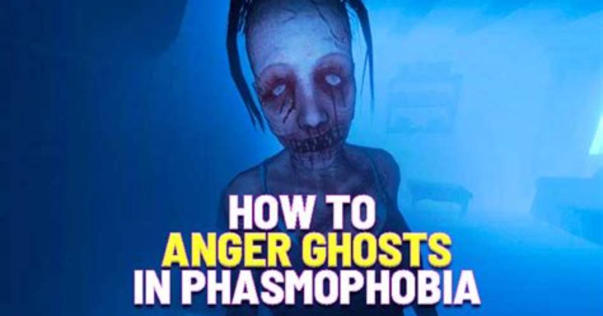 Phasmophobia Ghost Guide: How to Anger Ghosts Easily