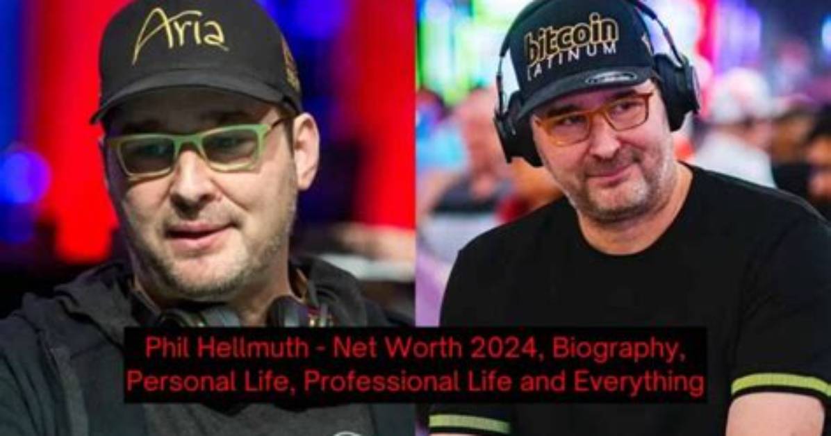 Phil Hellmuth Net Worth 2024