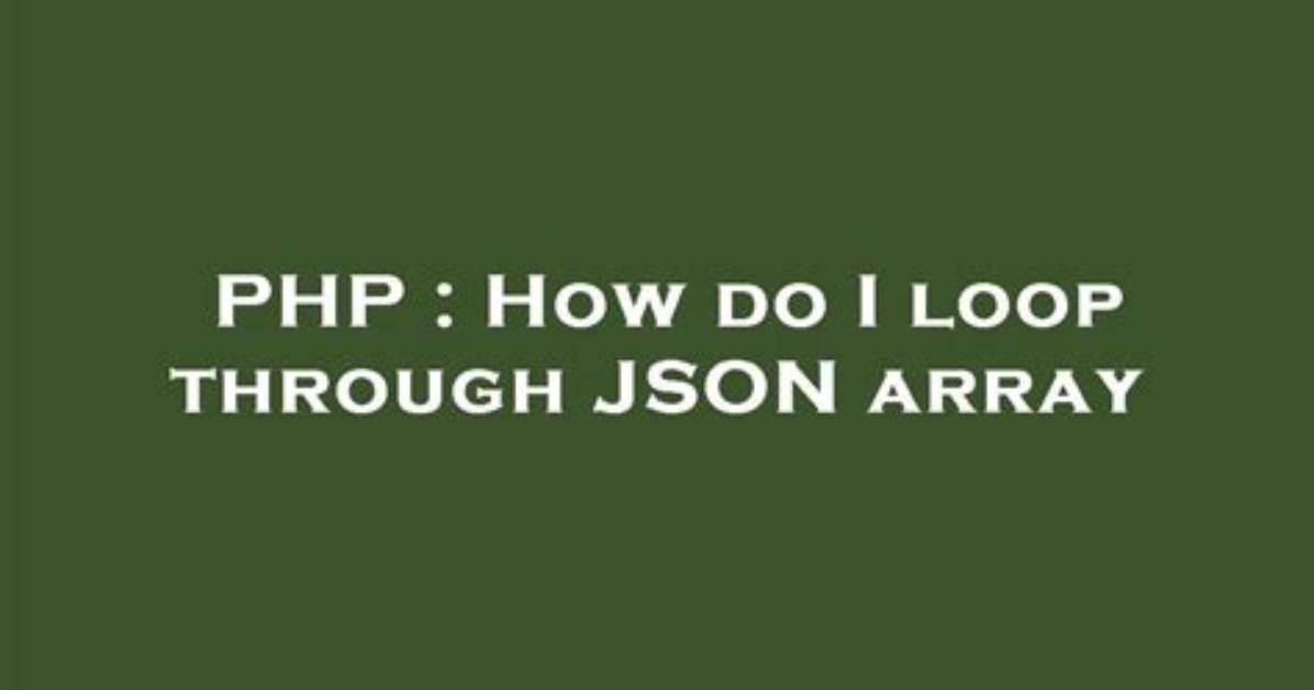 Php: Loop Through Json Array