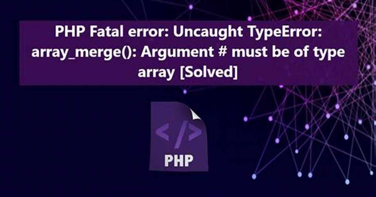 Php Message: Php Fatal Error: Uncaught Typeerror: Cannot Access Offset of Type String on String [Duplicate]
