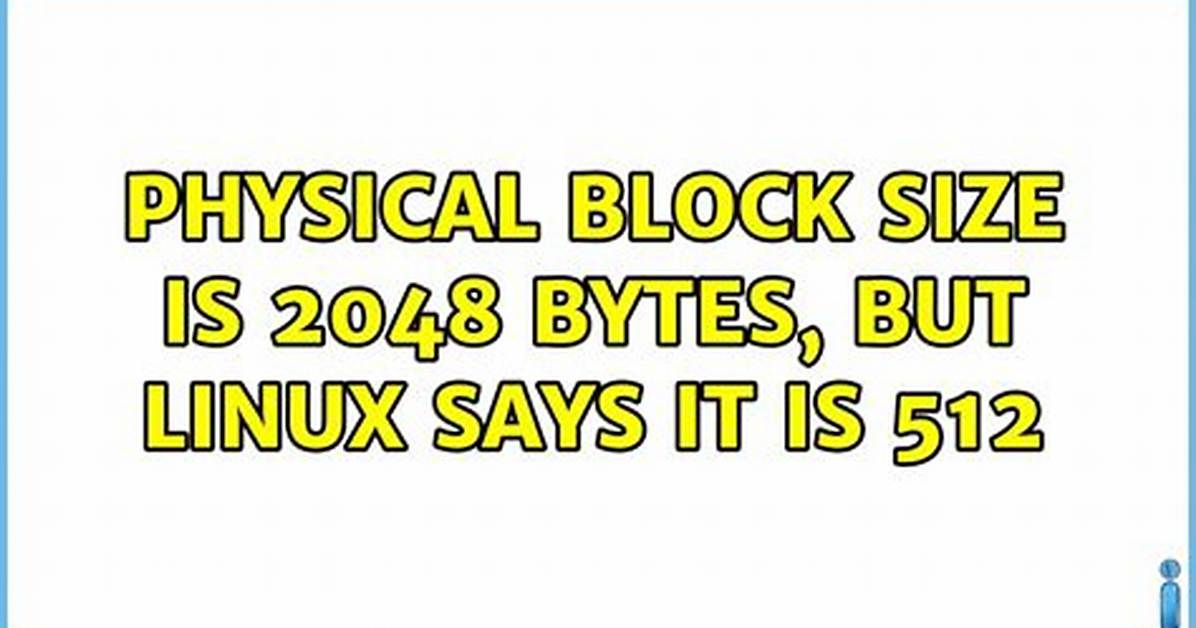 "Physical Block Size Is 2048 Bytes, but Linux Says It Is 512" When Formatting Usb - How to Create a Bootable Usb Without This Error