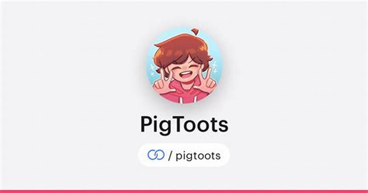 Pigtoots